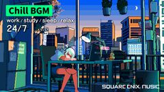 【作業のお供に】『FF』から『ニーア』まで、スクエニのチル・アウトな楽曲が延々と流れ続けるエンドレスライブ配信がYouTubeでスタート