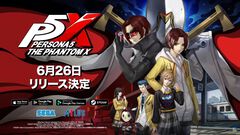 『ペルソナ5: The Phantom X』リリース日が6月26日に決定。『P5』のキャラクターが多数登場する新規PVも公開。英語版も正式展開【P5X】