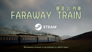 『FARAWAY TRAIN 最涯(さいはて)の列車』永遠に走る列車の中、亡国の少女の足跡を追う旅情アドベンチャーがSteamで配信。美しい車窓を背景に謎を解き、帝国を滅ぼした少女の人生を辿る