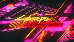 アニメ『サイバーパンク: エッジランナーズ2』制作決定。監督はTRIGGERの五十嵐海氏。CD PROJEKT REDとTRIGGERがふたたびタッグを組む