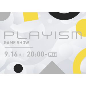 “PLAYISM GAME SHOW”が9/16開催。12タイトルの新情報とTGS2025の出展内容を紹介