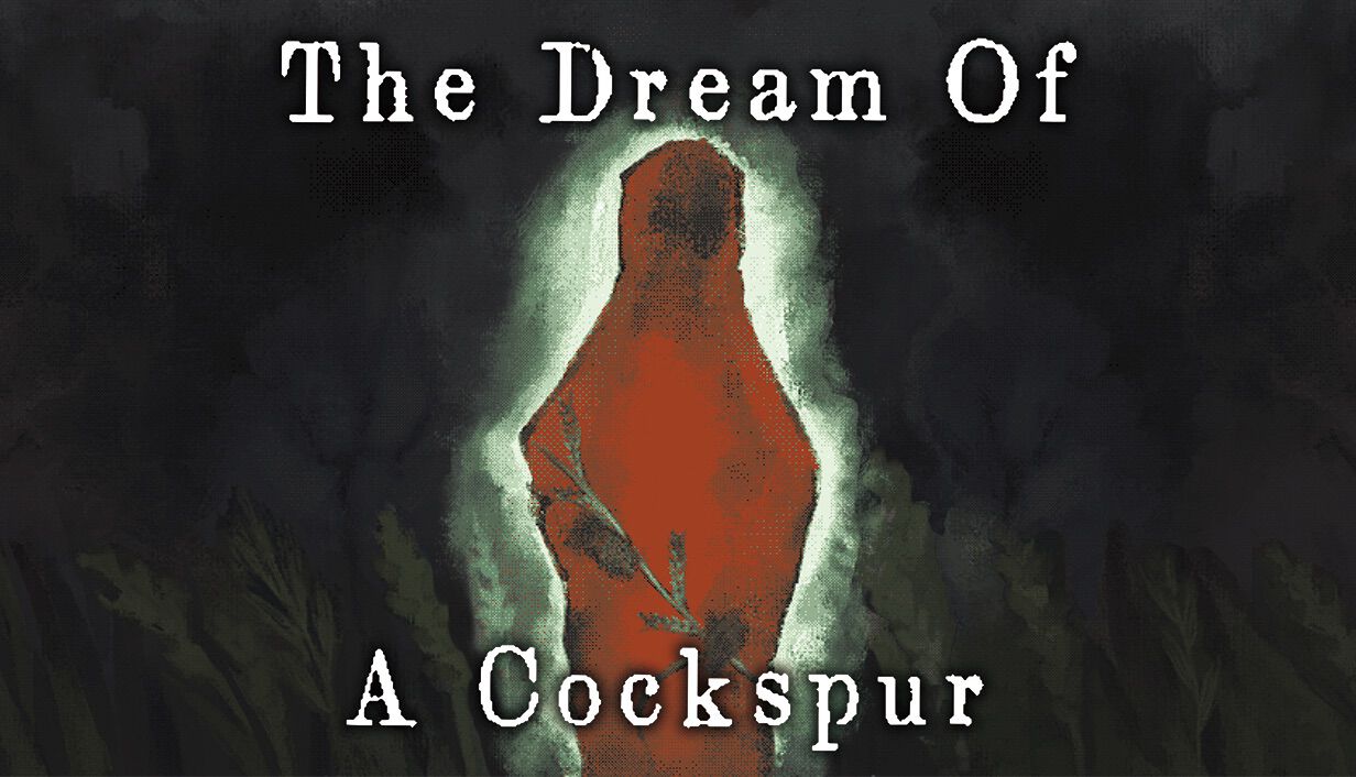 『The Dream Of A Cockspur』謎の物体が落ちた孤島を調査するホラーアドベンチャー。調査員たちは何を知ってしまったのか、そして“収穫の物語”が意味するものとは──