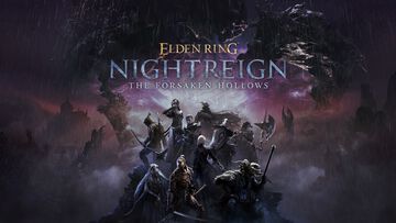 『エルデンリング ナイトレイン』DLC“The Forsaken Hollows（フォーセイクン・ホロウズ）”追加キャラクターや追加マップなどを詳しく紹介