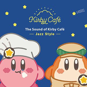 『サウンド・オブ・カービィカフェ - Jazz Style -』
