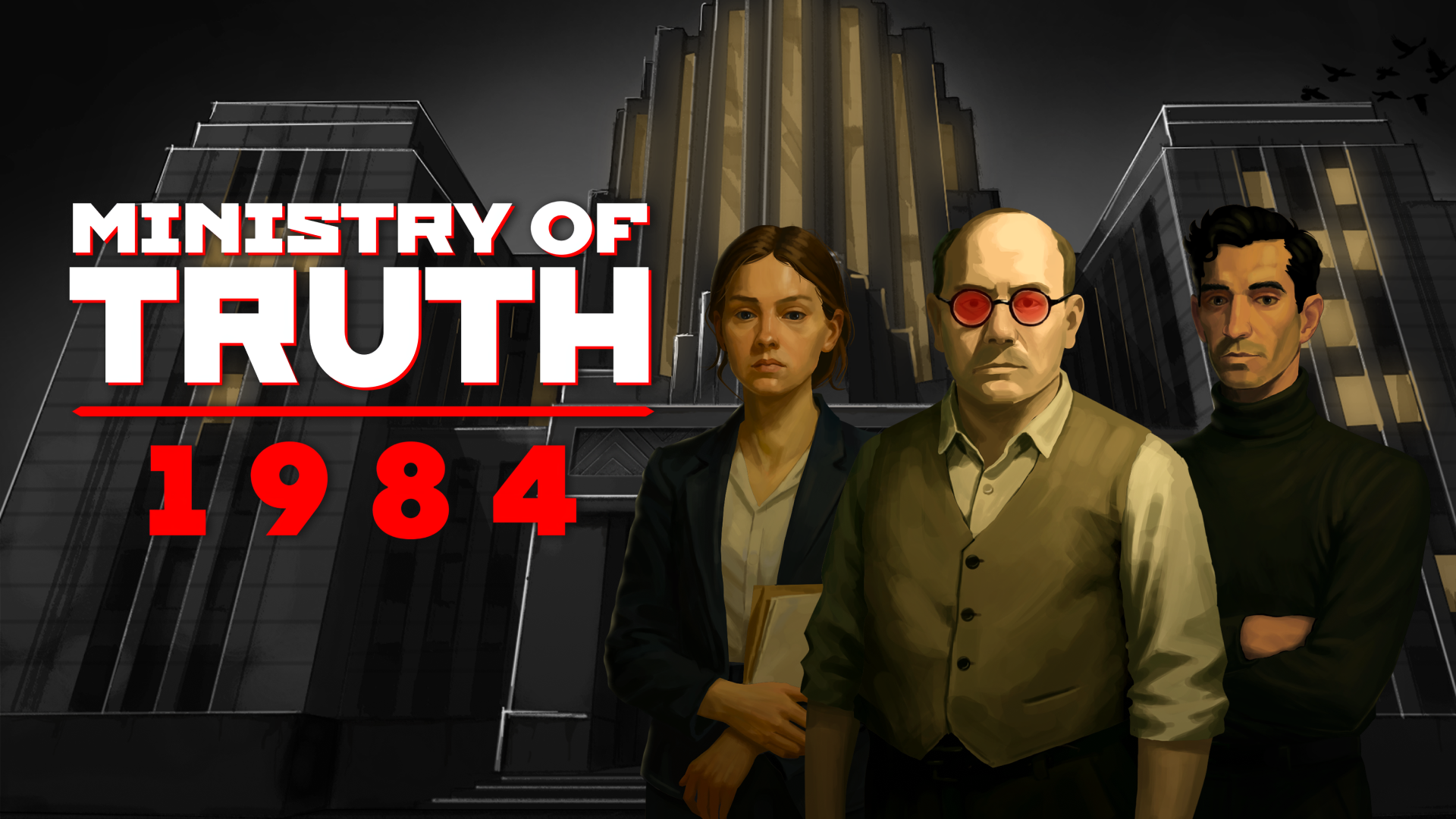 MINISTRY OF TRUTH: 1984』“真理省”の職員となって情報統制や歴史