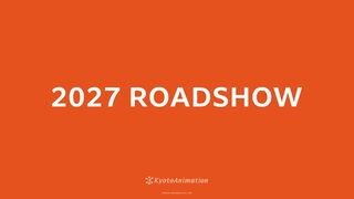 京都アニメーションが「2027 ROADSHOW」とだけ書かれた動画を公開。YouTubeにて5月11日11時59分にプレミア公開