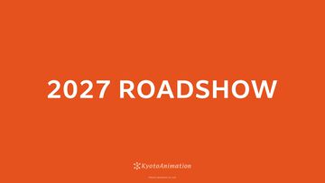 京都アニメーションが「2027 ROADSHOW」とだけ書かれた動画を公開。YouTubeにて5月11日11時59分にプレミア公開
