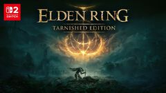 Switch2版『エルデンリング Tarnished Edition』8月28日発売決定。本編にDLCや新防具、新たな素性、愛馬トレントの見た目を変えられる機能を追加した全部入りバージョン