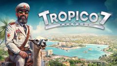 『トロピコ7』Switch2版が発売決定、日本語版の発売日は近日中に公開。『トロピコ6』が最大75％オフのTGSセールも開催