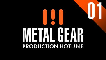 『メタルギア』シリーズの最新情報をお届け。“METAL GEAR - PRODUCTION HOTLINE 01”が本日（6/28）20時公開