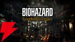 『BIOHAZARD 30th Anniversary Concerts -Symphony of Legacy-』