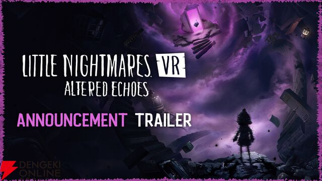 『リトルナイトメアVR Altered Echoes（オルタード・エコーズ）』