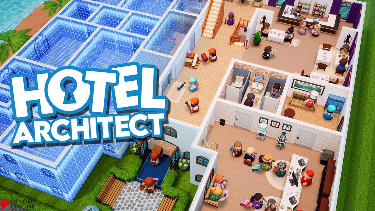 究極のホテル経営シム『Hotel Architect』正式版1.0が5月14日に