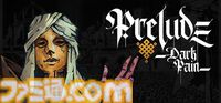 『PRELUDE DARK PAIN』日本の名作ゲームからインスピレーションを得たタクティカルRPG、PC版が発売決定。2026年春に早期アクセス、2027年夏に正式版リリースが目標