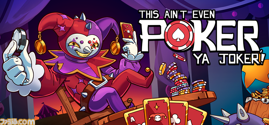 This Ain't Even Poker, Ya Joker』脳汁ドバドバなポーカーモチーフの