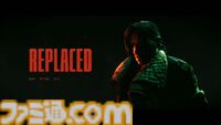 『REPLACED』デモ・プレイリポート
