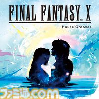 『FF10』“ザナルカンドにて”や“シーモアバトル”などの名曲をハウスアレンジした公式アルバムが予約受付を開始。発売は7/22予定