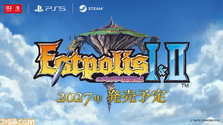『エストポリス伝記 I&II』タイトーの名作RPGが電撃発表、2027年発売。自身の原点と語る羽生結弦さんも歓喜の声を挙げる